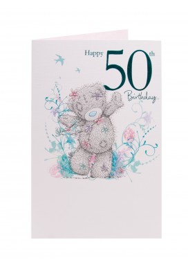 Happy Teddy Me To You 50th Birthday Card