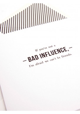 Bad Influence Friendship Card