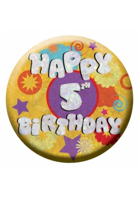 Happy 5th Birthday Badge Small 55mm Holographic