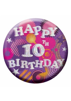 Happy 10th Birthday Badge Small 55mm Holographic